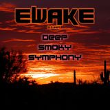Ewake - Deep Smoky Symphony - Dj Set