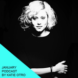 January Podcast by Katie Otro, special From Berlin to LA