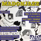 MADONJAZZ: South African Jazz w/ Matsuli Music