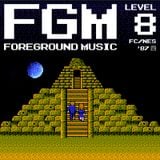 FGM: Foreground Music, Level 8! FC/NES '87 四