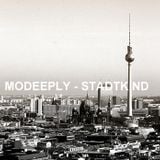 MODEEPLY - STADTKIND dj-set24/04/2013