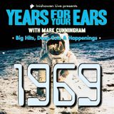 YEARS FOR YOUR EARS: 1969