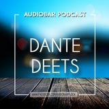 Audiobar Podcast Dante Deets