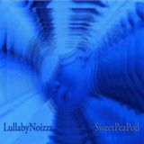 MR002 SweetPeaPod - Lullaby Noizzz
