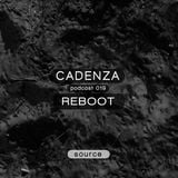 Reboot @ Cadenza Podcast | 019 (Source) (09.05.12)