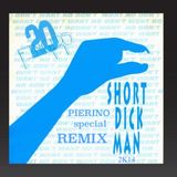 20 FINGERS - SHORT DICK MAN (PIERINO 2k14 REMIX)