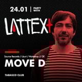 24.01.2014 LATTEX+ pres MOVE D & THE CLOVER "Processes" Release Party