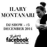 Ilary Montanari DJ Show #5 - december 2014