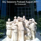 DJ GrooveJet - Sky Sessions Podcast - Aug. 2011