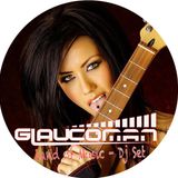 GLAUCOMAN - LAND OF MUSIC - SEPT - OCT - 2012 - DJ SET
