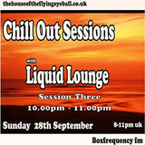 Liquid Lounge - Chill Out Sessions (Session Three), Box Frequency FM. Sept 2014