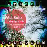 VAst Solo (daylight mix) at Street Delivery - june 2011