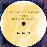 Damian Malec - Dirty Stuff Podcast #011 (16.02.2015)