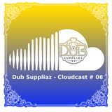 Dub Suppliaz - Cloudcast #06