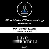 In The Lab: Episode 008 ft. Dave Barbera
