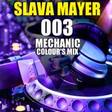 Slava Mayer – Mechanic 003 (Colour's Mix)