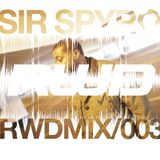 RWDmix 003 // Sir Spyro