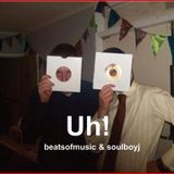 Uh! - beatsofmusic & soulboyj