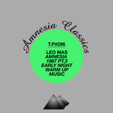 Test Pressing 296 / Leo Mas / Amnesia 1987 Part 3 / Early Night Music
