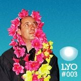 LYO#003 / Slobodan AKA DJ Brka