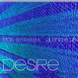 Max E.F.R.E.E.K. & Alena FLARE - Desire