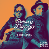 Salsa y Droga No. 35 - Salsa Junior: Servando y Florentino, Salserín.
