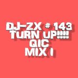 DJ-ZX # 143 TURN UP!!!! QIC MIX I (NEW JERSEY CLUB) *PARENTAL ADVISORY*