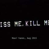 Maxi Yanes - Kiss me Kill me Promo Mix