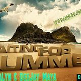 DJ Maya & DJ Alyn - Waiting For Summer (May 20, 13)