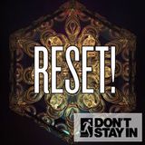 Don’t Stay In Mix of the Week 118 - Reset (electro/house/disco)