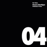 Groove Boutique Podcast 04