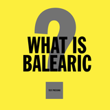eStereo_ What is Balearic?