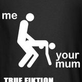 I've Done Your Mum