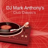 DJ Mark Anthony's Club Classic Mix