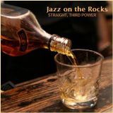 JAZZ - "Jazz on the Rocks"