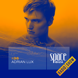 Adrian Lux at Clandestin pres. Full On Ibiza - September 2014 - Space Ibiza Radio Show #36