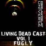 fugly - BREAKBEAT UNIVERSE living dead cast Vol. 1__2011