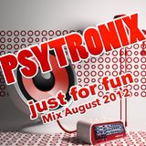 Psytronix-just_for_fun-Mix-August-2012
