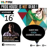 Tint Mix - Prog House Is Not Dead! Vol 1 - Ep 4 feat Khen (Israel/Sudbeat Music)