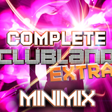 Complete Clubland Extra Minimix