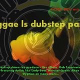 reggae ls dubstep part II