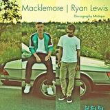Macklemore x Ryan Lewis Discography Mix (Part 1)