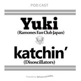 電撃ラジオ4 YUKI & katchin' Talkin' About RAMONES!!!!!!!!!