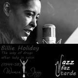 Billie Holiday (2/4) The way of drugs ... after lady in satin