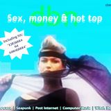 SEX, MONEY E HOT TOP - DBN