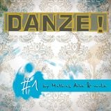 DANZE!podcast #1 by Mathias Ache & muLe
