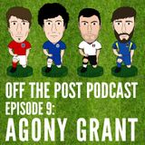 Ep.9 Agony Grant