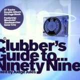Judge Jules - Clubber's Guide To… Ninety Nine (Disc 2) (1999)