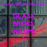 GLASS BRICKS: Volume 1