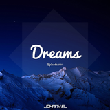 DREAMS Podcast 001 / DJ Set / EDM / Mixed By Johnnny El
